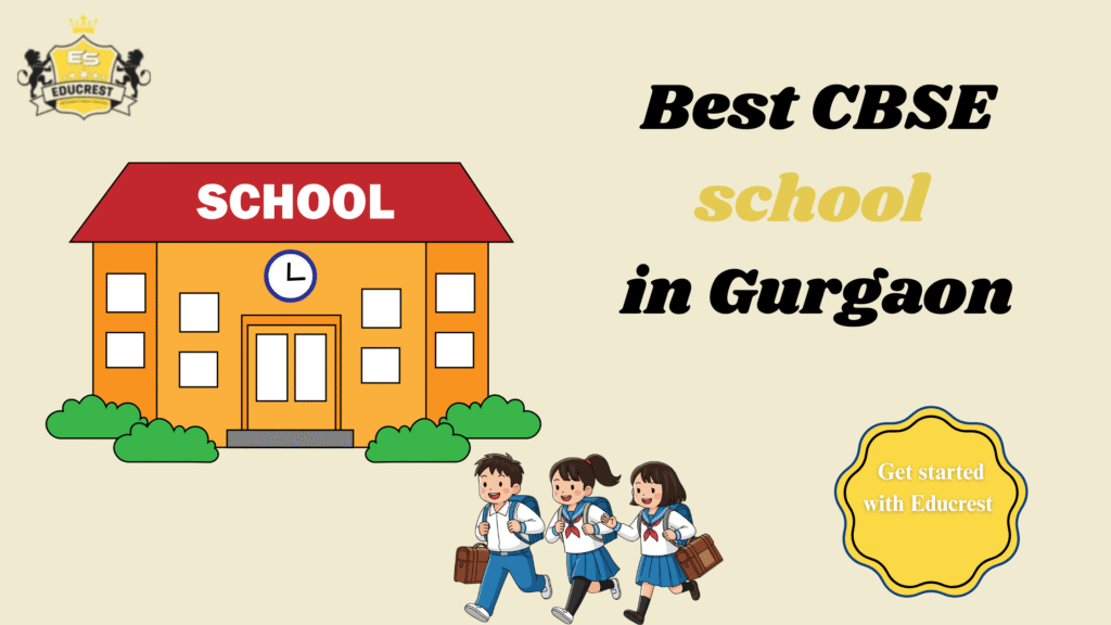 Best CBSE school 
in  Gurgaon​